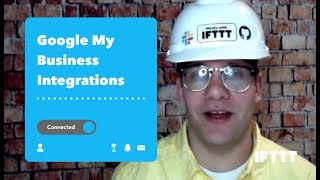 Google My Business Integrations with IFTTT - Business Automations with Ben Update