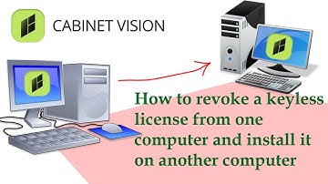 Revoking a Cabinet Vision keyless license from one computer and installing it on another computer.