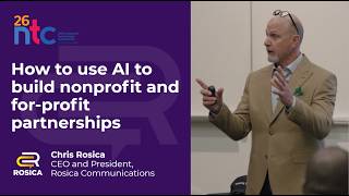 Chris Rosica Presents at 26 NTC: How to Use AI to Build Nonprofit and For-profit Partnerships