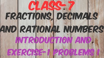 class-7 fractions, decimals and rational numbers introduction exercise-1 problems 1