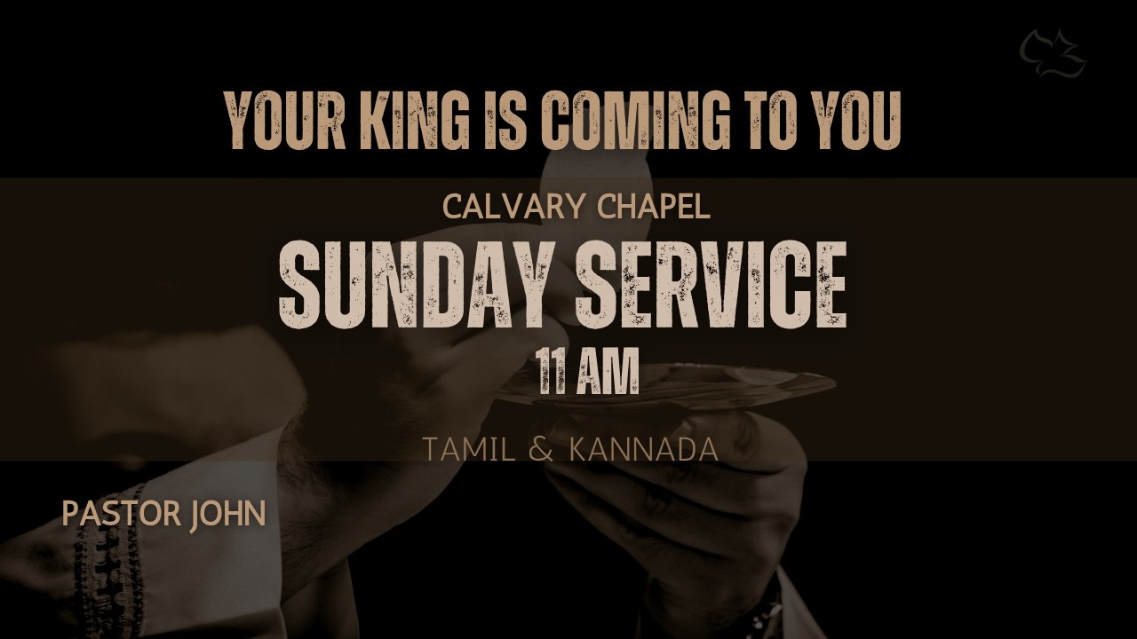 Your King is coming to you