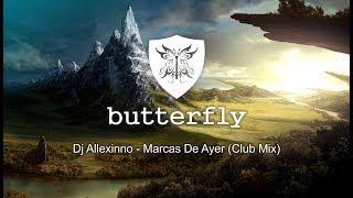 Dj Allexinno - Marcas De Ayer (Club Mix)