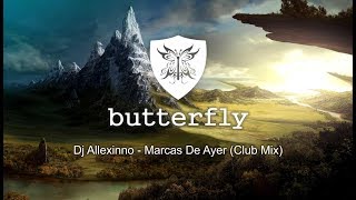 Dj Allexinno - Marcas De Ayer Club Mix