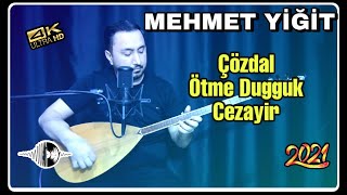 Çözdal Ötme Dugguk Cezayi̇r Mehmet Yi̇ği̇t Official Video 4K 