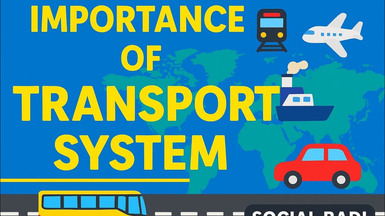 Class -7 Social studies || Importance of Transport System | Full Lesson ...