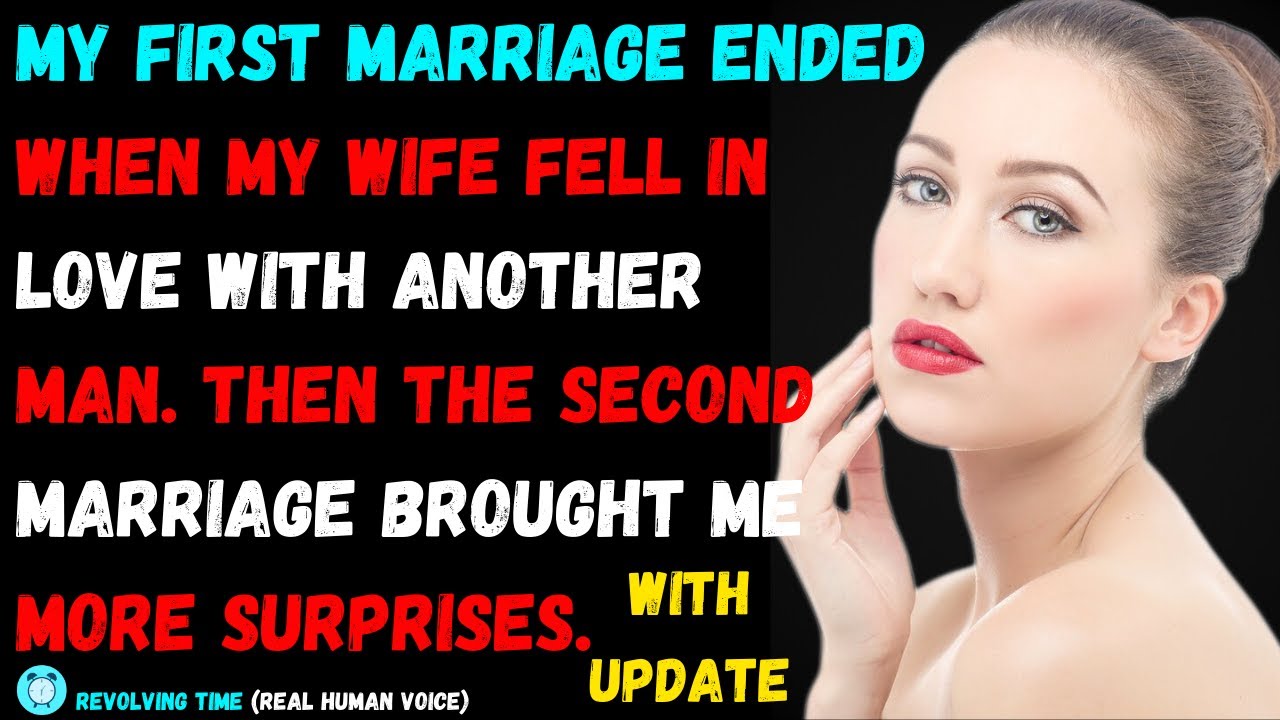 My First Marriage Ended When My Wife Cheated On Me. Then Second ...