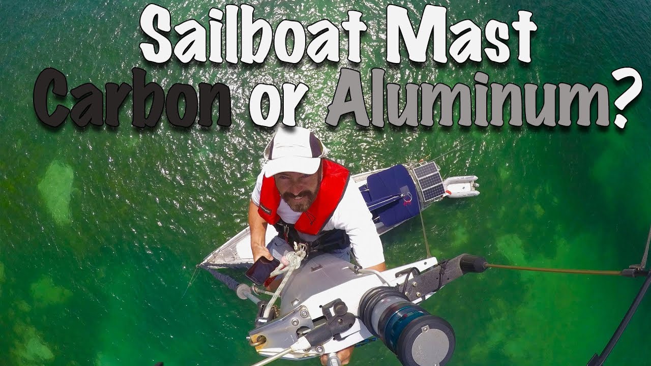 Sailboat Masts – Carbon or Aluminum?