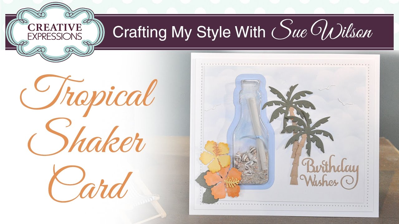 Tropical Beach Shaker Card | Crafting My Style with Sue Wilson