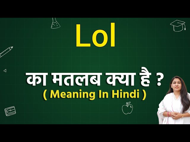 What Is Lol Meaning In Hindi » 20 Hitech