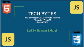 Tech Bytes: Web Development - Week 16 [JavaScript Week 24]