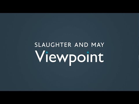 Viewpoint - The M&A Landscape - Slaughter & May