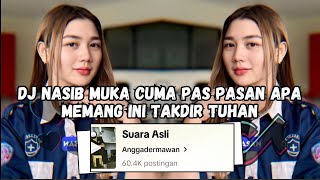 DJ NASIB MUKA CUMA PAS PASAN APA INI MEMANG TAKDIR TUHAN  DJ DOLA DOLA KITA SALAH DOLA VIRAL TIKTOK