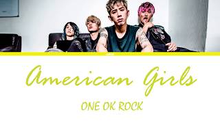 ONE OK ROCK - American Girls  (Lyrics Eng/Esp)