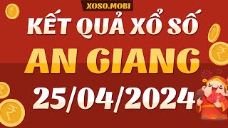 Xổ số An Giang ngày 25 Tháng 4 - SXAG 25\/4 - XSAG - KQXSAG - Xổ số kiến thiết An Giang hôm nay