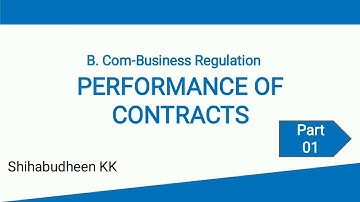 Part-1|Performance of contracts #BusinessRegulation #ShihabudheenKK