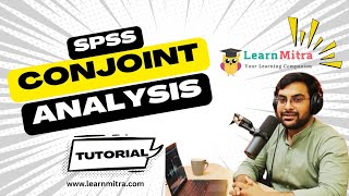 How to Run & Interpret Conjoint Analysis in SPSS | Step-by-Step Tutorial by Dr. Gaurav | Learn Mitra