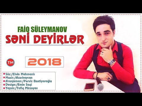 Faiq Suleymanov - Seni Deyirler