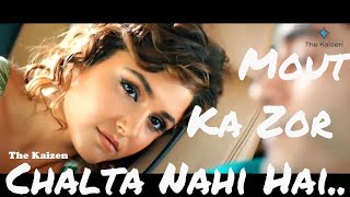 Maut Ka Zor Chalta Nahi Hai Rahat Fateh Ali Khan The Kaizen