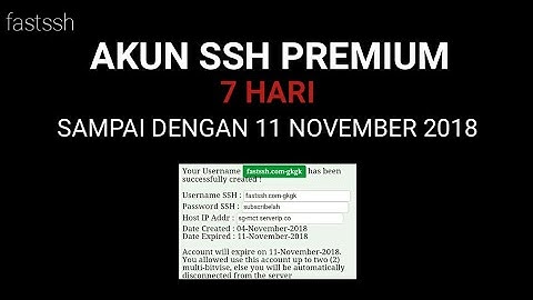 fastssh: AKUN SSH PREMIUM 7 HARI sampai dengan 11 November 2018