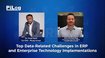 What Are the Biggest Data Challenges in ERP Implementation? - Dr. Imad Syed | PiLog Group