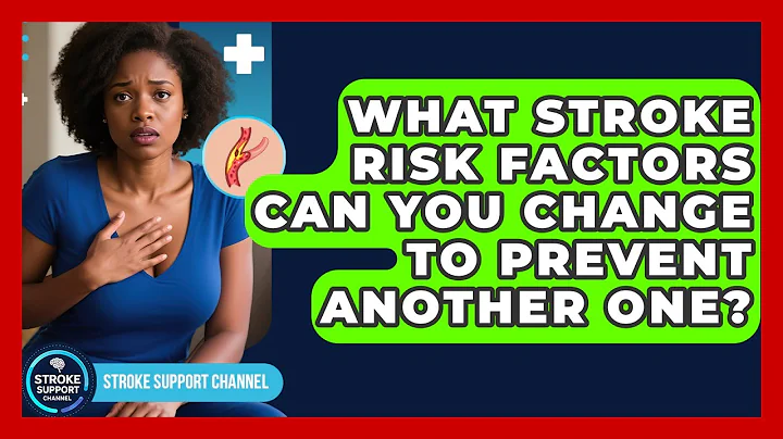 What Stroke Risk Factors Can You Change To Prevent Another One? - Stroke Support Channel