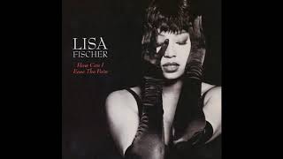 Lisa Fischer - How Can I Ease The Pain (1991 Radio Version) HQ