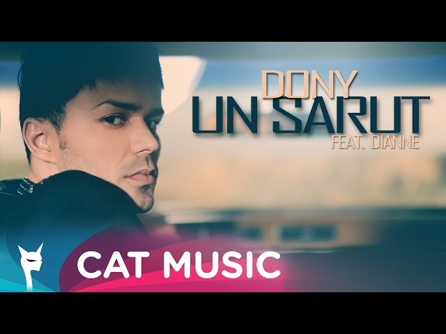 Dony feat. Dianne - Un sarut (Official Single) class=