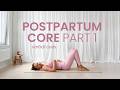 Postpartum Core Workout | Part 1 | Diastasis Recti Safe (verbal cues)
