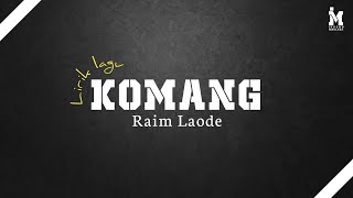 Mentahan Lirik Lagu || Komang - Raim Laode