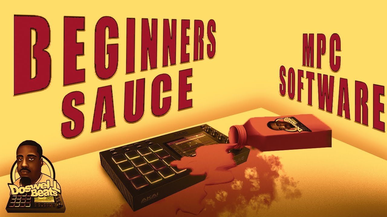 Akai MPC Software Beginners Sauce - YouTube