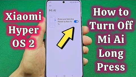 how to turn off long press Mi Ai power button - Hyper OS 2