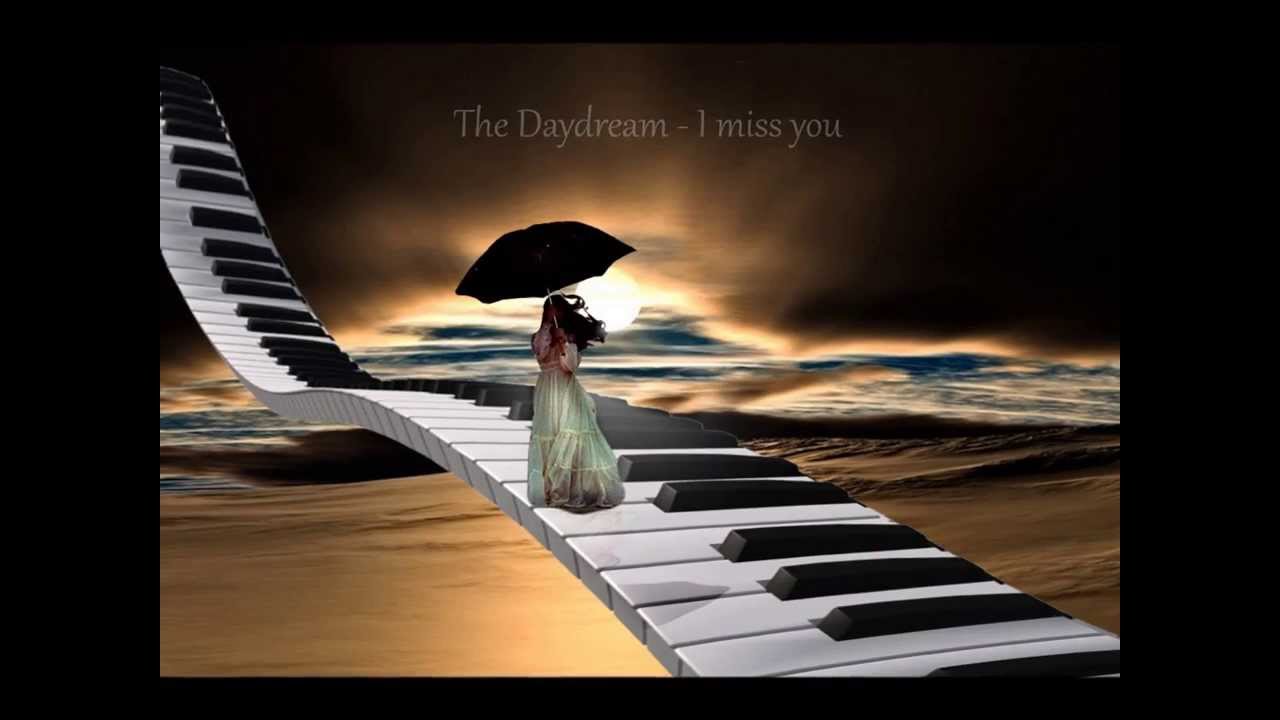 Безумно красивая мелодия. I Miss you the Daydream. Miss you the Daydream Renodia. I Miss you песня the Daydream. Miss you the Daydream Renodia на пианино Ноты.