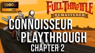 Full Throttle Remastered - Connoisseur Playthrough (Chapter 2)