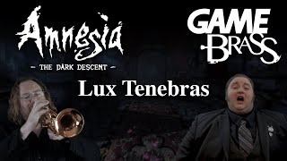 Amnesia: The Dark Descent "Lux Tenebras" Brass Nonet and Voice