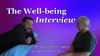 The Well-being Interview (Ep. 9 of the Integral Psychotherapy series)