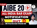 AIBE 20 Exam || AIBE 20 Exam Notification Release || Big Announcement for AIBE 20 Exam Candidates 