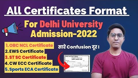 All Certificates Format For Delhi University Admission-2022 || OBC-CW-EWS-Sports-ECA-Ward Quota ||