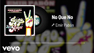 Emir Pabón - No Que No (Audio)