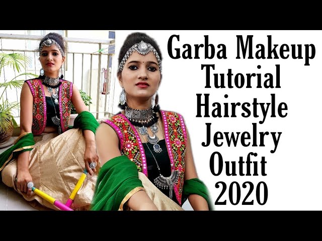 Navratri,Garba Makeup And HairStyle Tutorial,Lomg Lasting Look  2018,Jewellery,Dress Ideas For Garba - YouTube