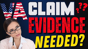 Is Evidence Required For Your VA Disability Claims Submission?