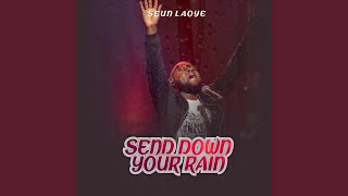 Send Down Your Rain