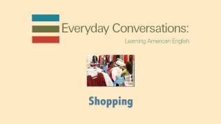 Conversaciones cotidianas: Ir de compras | ShareAmerica