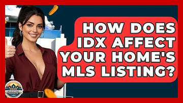 How Does IDX Affect Your Home