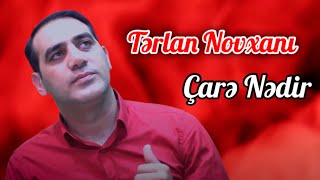 Terlan Novxani - Care Nedir Resimi