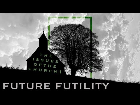 Future Futility - Pastor David Moon