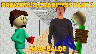 Save Baldi! | Principal's Craziness Part 2 [Baldi's Basics Mod] screenshot 4