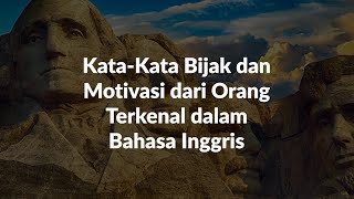 15 Kata-Kata Bijak dari Orang Terkenal dalam Bahasa Inggris