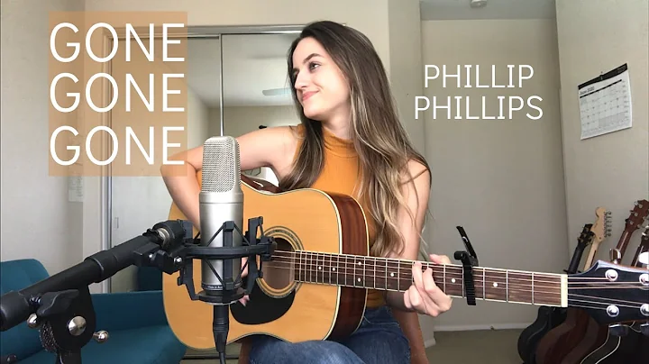 Gone Gone Gone - Phillip Phillips (Dani Arribere C...