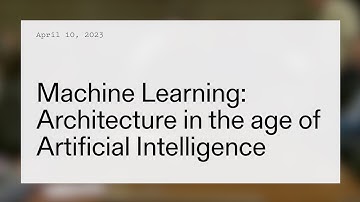 Phil Bernstein and Sam Omans: Machine Learning: Architecture in the age of Artificial Intelligence
