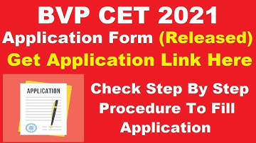 BVP CET 2021 Application Form (Extended) - How To Fill BVP CET Application Form 2021